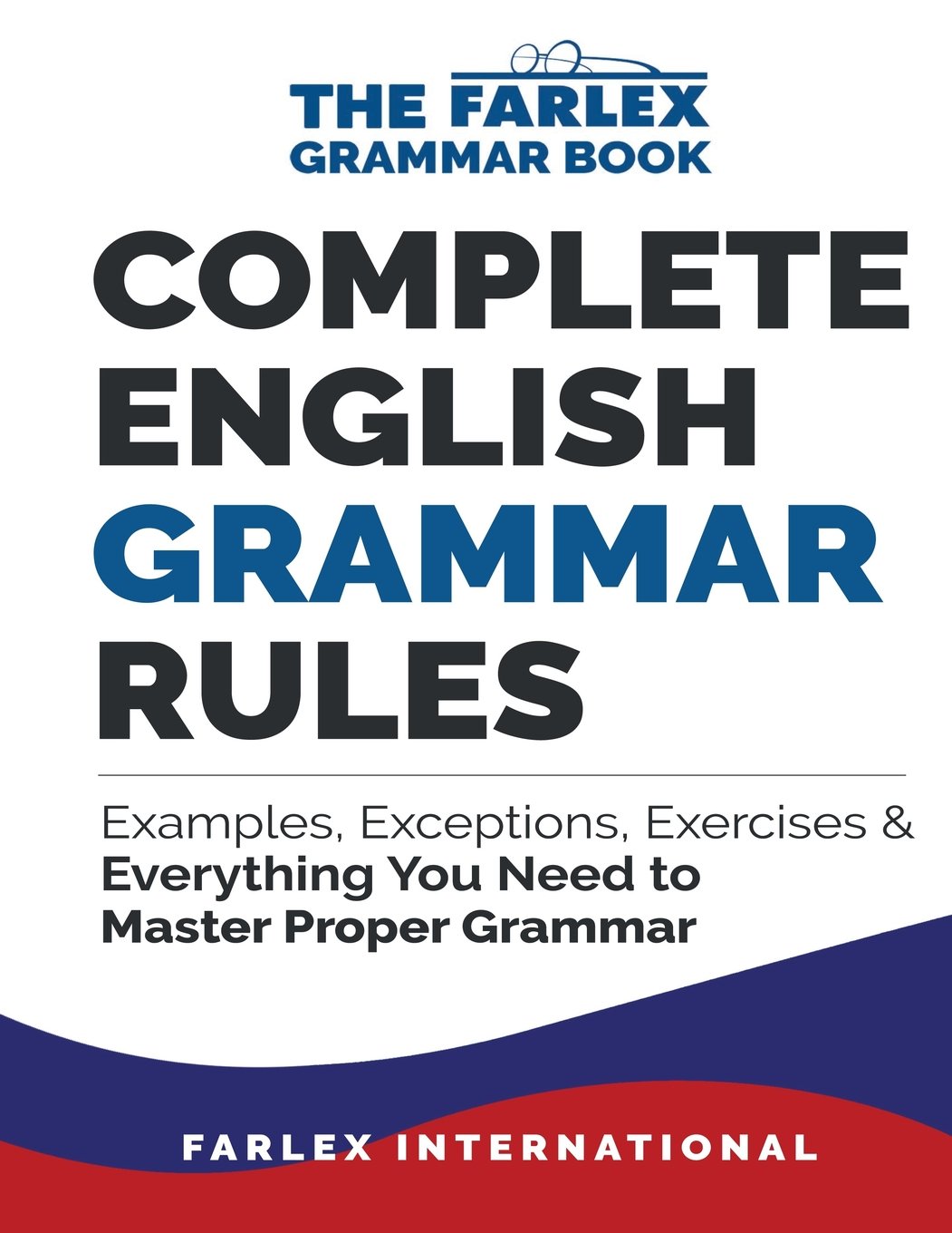 Complete English Grammar Rules: Examples, Exceptions, Exercises, and