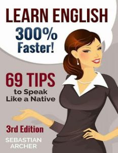 Learn English 300% Faster, 69 Tips to speak like a native - ebooksz
